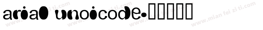 arial unoicode字体转换